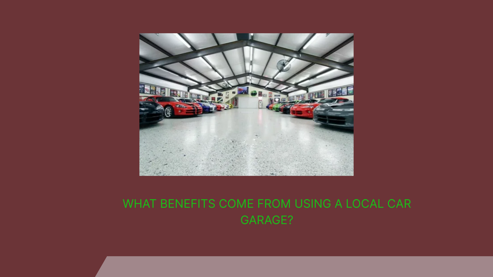 What Benefits Come from Using a Local Car Garage?
